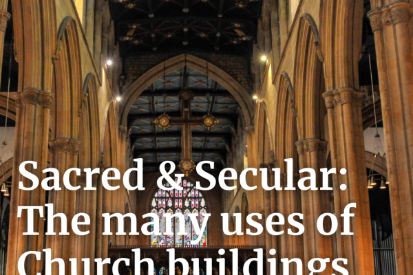 Sacred and Secular: The many uses of Church Buildings in the Middle Ages
